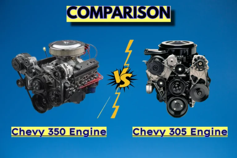 Chevy 350 vs. 305: Which Engine Is Better For You?