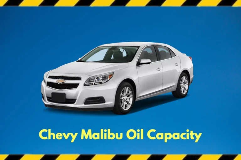 1997–2023 Chevy Malibu Oil Capacity