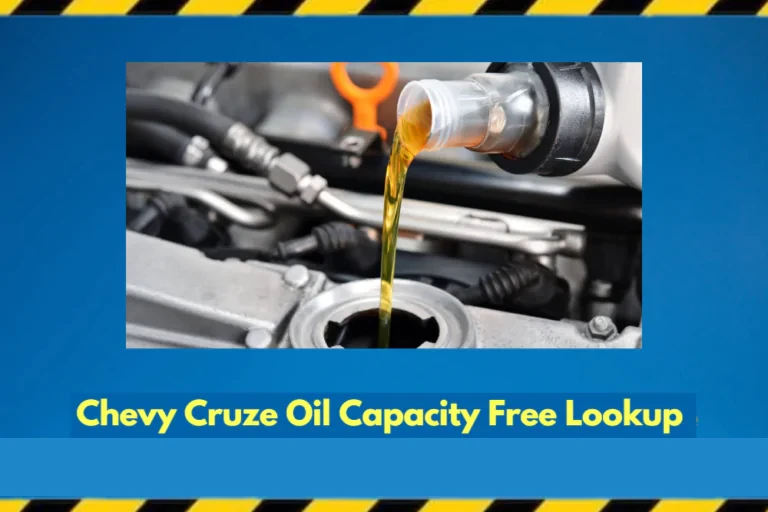 Chevy Cruze Oil Capacity Free Lookup 2011-2024