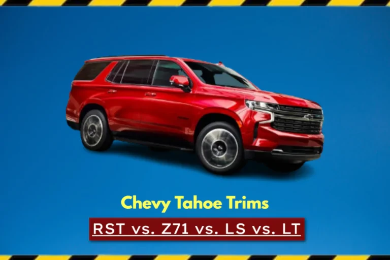 2023 Chevy Tahoe Trims Comparison [RST vs. Z71 vs. LS vs. LT]