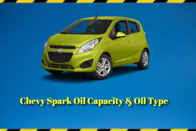 Chevy Spark Oil Capacity Free Lookup 2013-2024