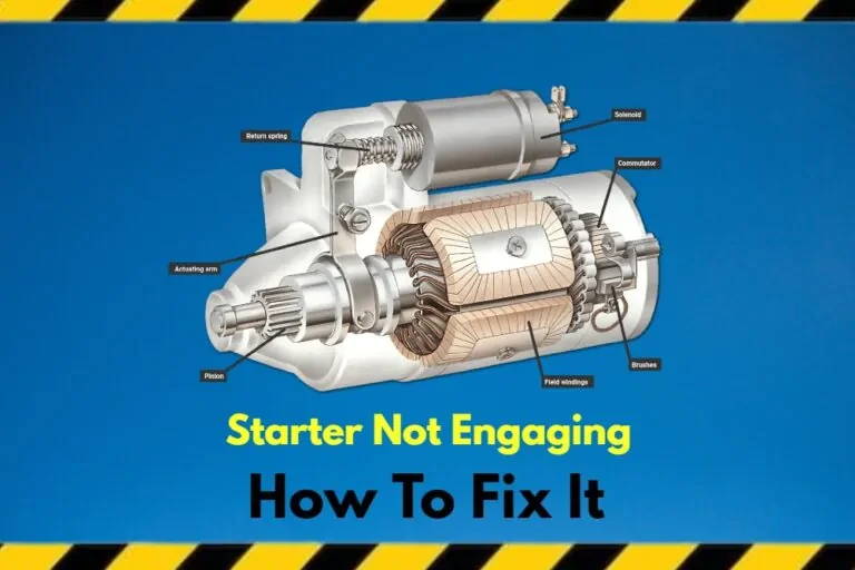 Starter Not Engaging: Causes And How To Fix It